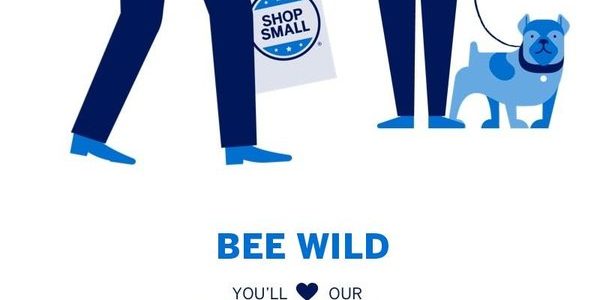 Bee Wild Banner for Small Business Saturday 2019