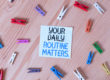 Your Daily Routine Matters for Hacking Daily Rituals